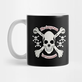 The Dangerous is me t-shirt Mug